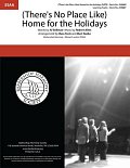 (There's No Place Like) Home for the Holidays (arr. Russ Foris & Burt Szabo)