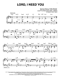Lord, I Need You (arr. Mark Hayes)