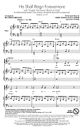 He Shall Reign Forevermore (arr. Heather Sorenson)