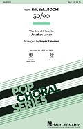 30/90 (from tick, tick... BOOM!) (arr. Roger Emerson)