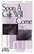 Soon A Gift Will Come