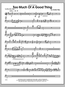 Too Much of a Good Thing - Alto Sax 1 