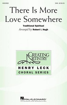 There Is More Love Somewhere (arr. Robert I. Hugh) 
