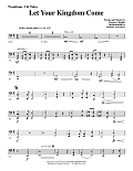 Let Your Kingdom Come - Trombone 3/Tuba