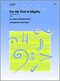 For He That Is Mighty - Trombone