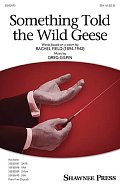 Something Told The Wild Geese