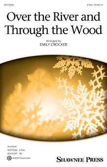Over The River And Through The Wood (arr. Emily Crocker) 