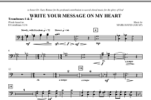 Write Your Message On My Heart - Trombone 1 & 2 