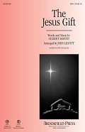 The Jesus Gift (arr. John Leavitt)