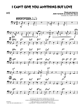 I Can't Give You Anything But Love (Key: B-flat) - Bass