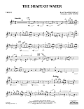 The Shape of Water (arr. Larry Moore) - Violin 1