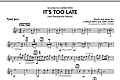 It's Too Late (Alto Saxophone Feature) - Tenor Sax 1