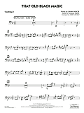 That Old Black Magic (arr. Mike Tomaro) - Trombone 3