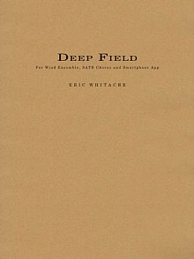 Deep Field (adapted for Wind Ensemble, Choir, and Smartphone App) - Conductor Score (Full Score) 