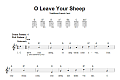 O Leave Your Sheep
