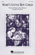 Mary's Little Boy Child (arr. Ed Lojeski)