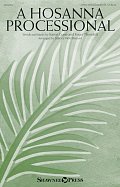 A Hosanna Processional (arr. Stacey Nordmeyer)