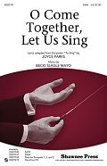 O Come Together, Let Us Sing