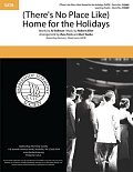 (There's No Place Like) Home for the Holidays (arr. Russ Foris & Burt Szabo)