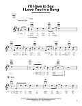 I'll Have To Say I Love You In A Song