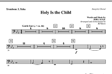 Holy Is The Child - Trombone 3/Tuba 