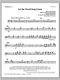 Let The World Sing Gloria - Trombone 1 & 2