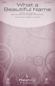 What A Beautiful Name (arr. Joseph M. Martin) 