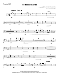 To Honor Christ - Trombone 1 & 2