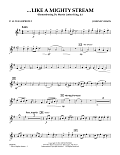 Like a Mighty Stream (for Concert Band and Narrator) - Eb Alto Saxophone 2