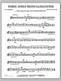 Three Ayres From Gloucester - Bb Clarinet 1