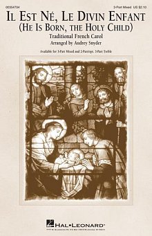 Il Est Né, Le Divin Enfant (He Is Born, The Holy Child) (arr. Audrey Snyder) 