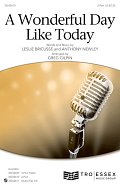 A Wonderful Day Like Today (arr. Greg Gilpin)