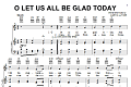 O Let Us All Be Glad Today