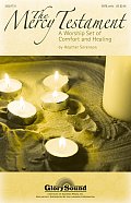 The Mercy Testament (A Worship Set Of Comfort And Healing)