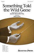 Something Told The Wild Geese
