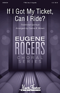 If I Got My Ticket, Can I Ride? (arr. Carlos B. Brown)