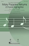 Mary Poppins Returns (Choral Highlights) (arr. Roger Emerson)
