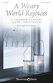 A Weary World Rejoices (A Chamber Cantata For Christmas) 
