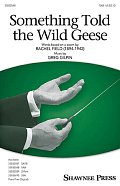 Something Told The Wild Geese