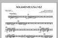 Solamente Una Vez - Percussion 1