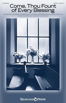 Come, Thou Fount Of Every Blessing (arr. Lloyd Larson) 