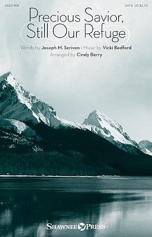 Precious Savior, Still Our Refuge 