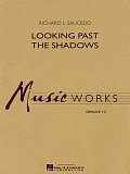 Looking Past the Shadows - Eb Baritone Saxophone