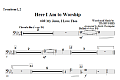 Here I Am To Worship with My Jesus, I Love Thee - Trombone 1, 2