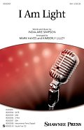 I Am Light (arr. Mark Hayes and Kimberly Lilley)