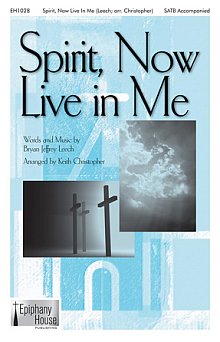 Spirit, Now Live In Me (arr. Keith Christopher) 