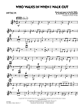 Who Walks In When I Walk Out? (Key: D minor) - Baritone Sax