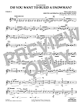 Do You Want To Build A Snowman (from Frozen) (arr. Larry Moore) - Violin 1