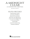 A Midnight Clear (A Cantata For Christmas) - Flute 1/Piccolo