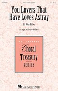 You Lovers That Have Loves Astray